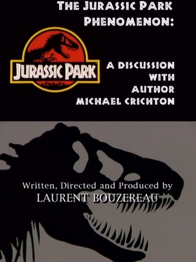 movie poster for The Jurassic Park Phenomenon: A Discussion with Author Michael Crichton