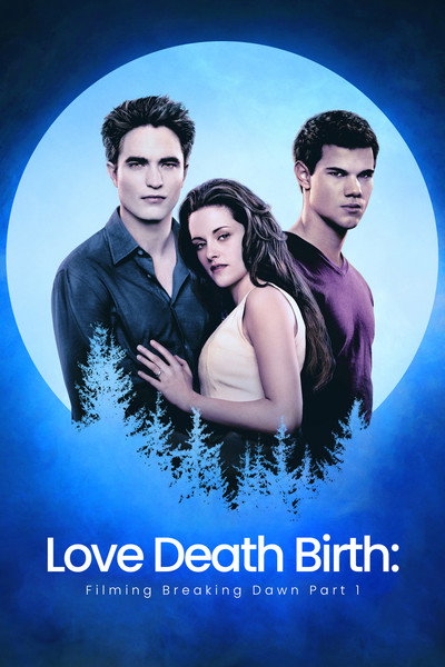 Forever: Filming Breaking Dawn - Part 1