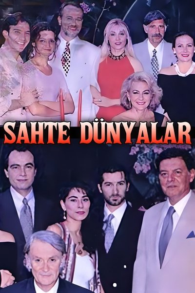 poster for Sahte Dünyalar