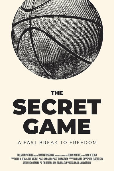 Poster do Filme The Secret Game: A Fast Break to Freedom