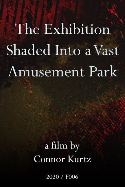 Poster do Filme The Exhibition Shaded Into a Vast Amusement Park