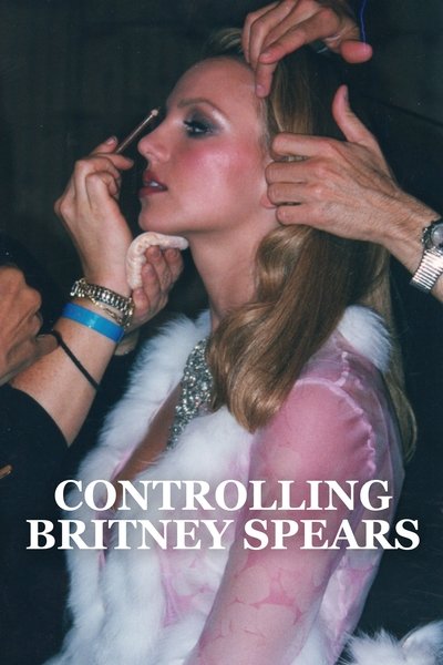Poster for the movie Controlling Britney Spears