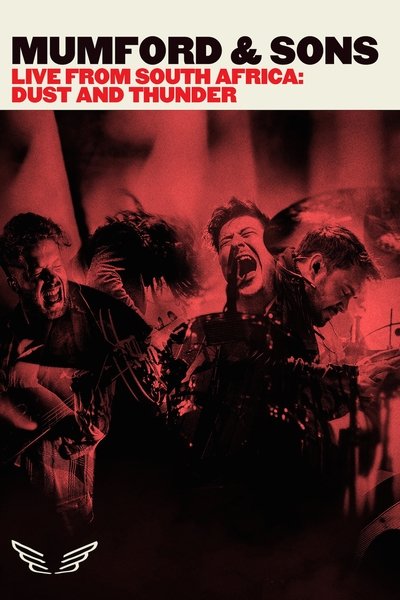 movie poster for Mumford & Sons - Live from South Africa Dust & Thunder