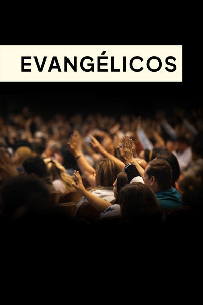 poster for Evangélicos