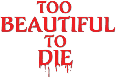 Too Beautiful to Die Logo