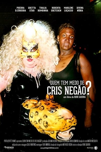 Watch - (2012) Quem Tem Medo de Cris Negão? Full Movie Online Torrent