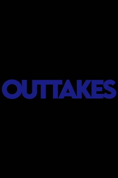 movie poster for Outtakes