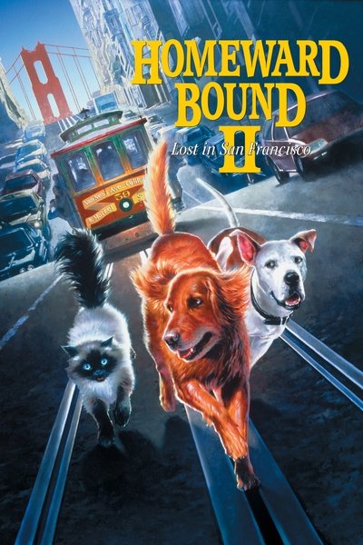 Poster for the movie Homeward Bound II: Lost in San Francisco