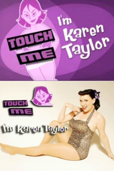 poster for Touch Me, I'm Karen Taylor