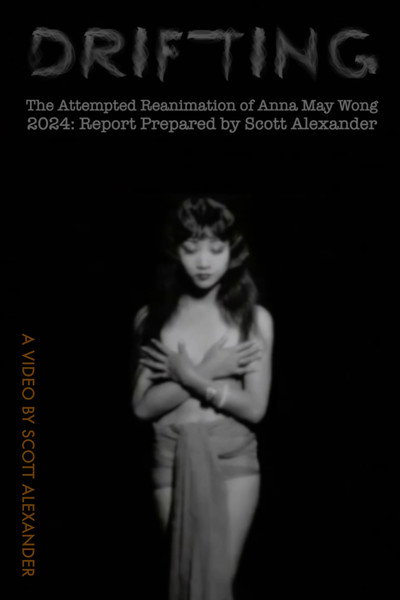 Drifting (The Attempted Reanimation of Anna May Wong)