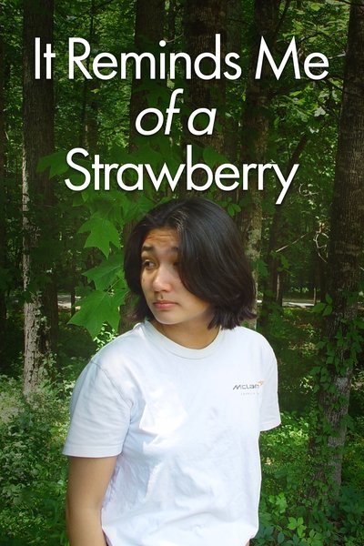 movie poster for It Reminds Me of a Strawberry