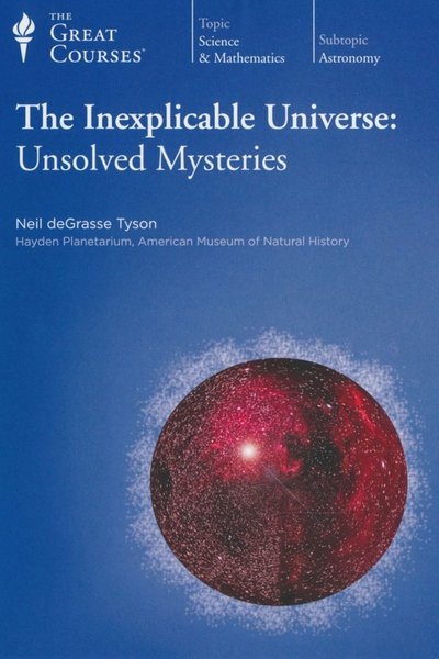 poster for The Inexplicable Universe: Unsolved Mysteries