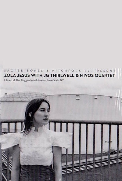 Poster do Filme Zola Jesus with JG Thirlwell & Mivos Quartet