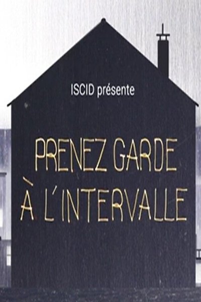Poster do Filme Prenez garde à l'intervalle