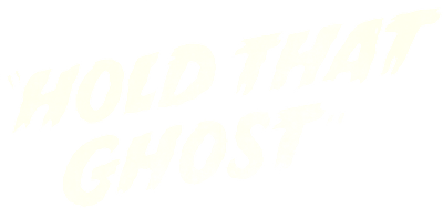 Hold That Ghost Logo