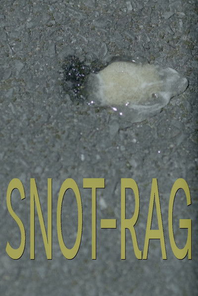 Poster do Filme Snot-Rag
