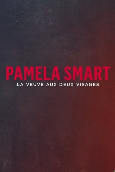 Pamela Smart : la veuve aux deux visages