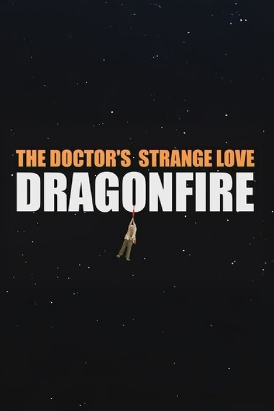 The Doctor's Strange Love: Dragonfire