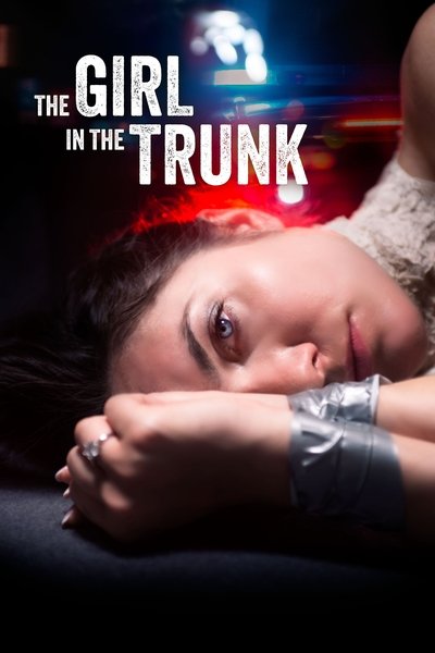 Poster for the movie The Girl in the Trunk