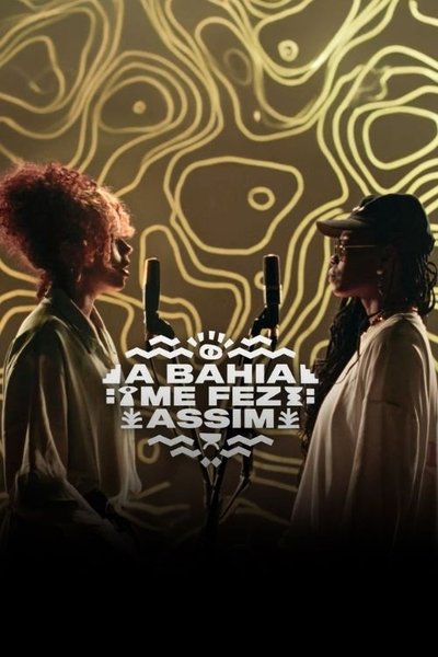 movie poster for A Bahia Me Fez Assim