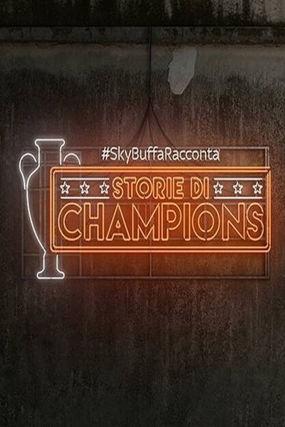 #SkyBuffaRacconta - Storie di Champions