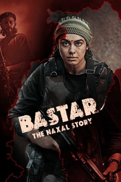 Bastar: The Naxal Story (2024) WEB-DL [Hindi DD5.1] 4K 1080p 720p & 480p [x264/HEVC] | Full Movie