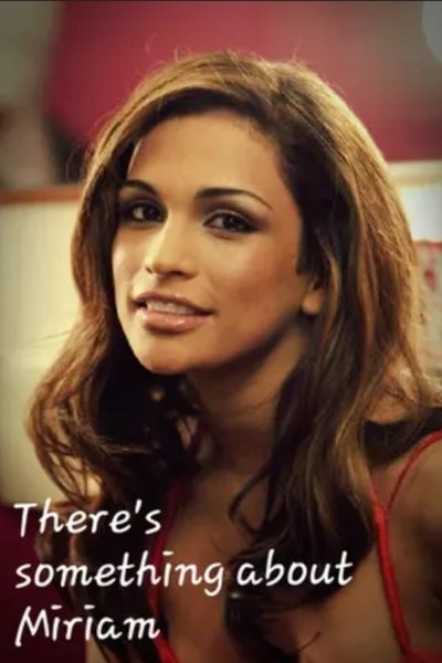poster for There's Something About Miriam