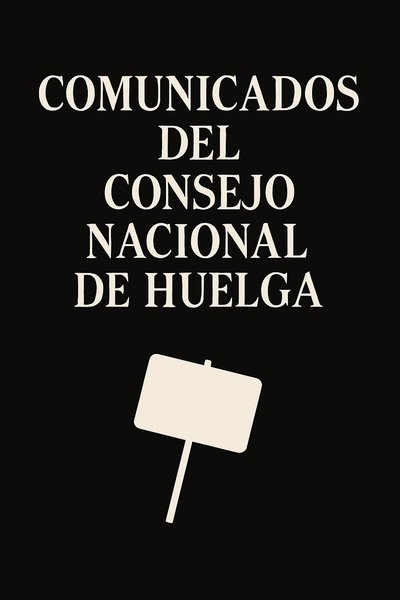 Poster do Filme Comunicados del Consejo Nacional de Huelga