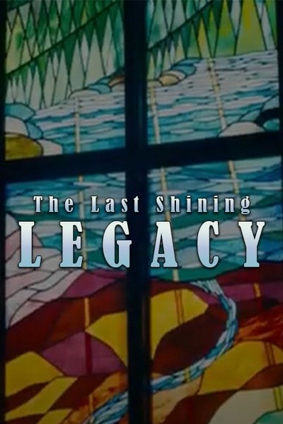 Poster do Filme The Last Shining Legacy