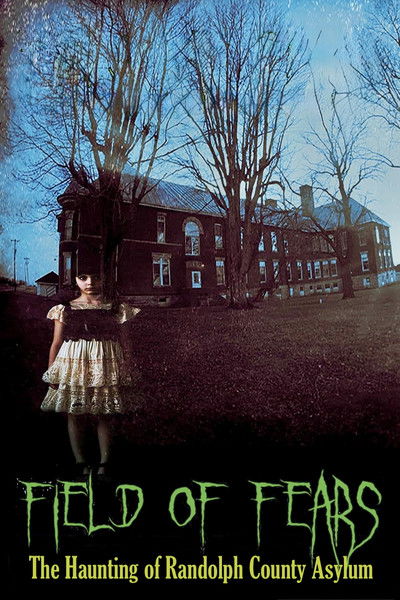 Poster do Filme Field of Fears - The Haunting of Randolph County Asylum