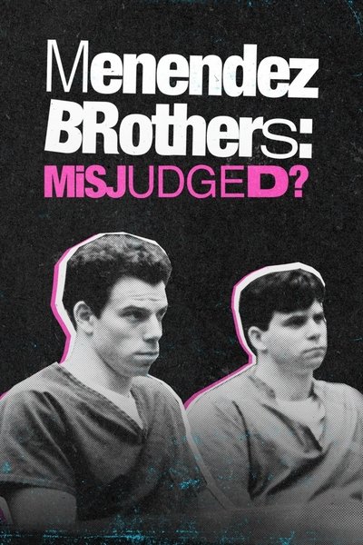 Poster for the movie Menendez: Monsters or Misjudged?
