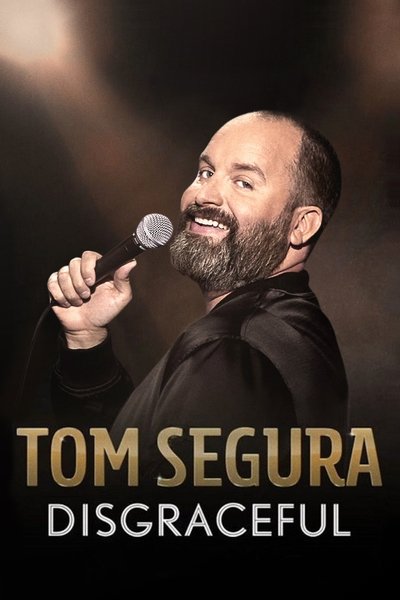 Poster for the movie Tom Segura: Disgraceful
