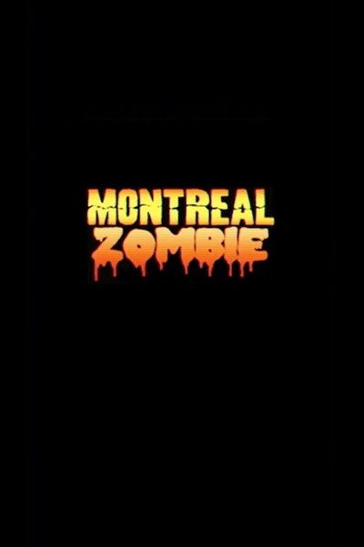 movie poster for Montréal Zombie