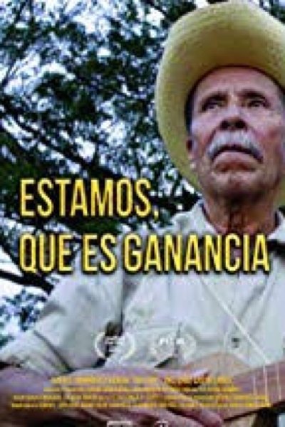 Poster do Filme Estamos, que es ganancia