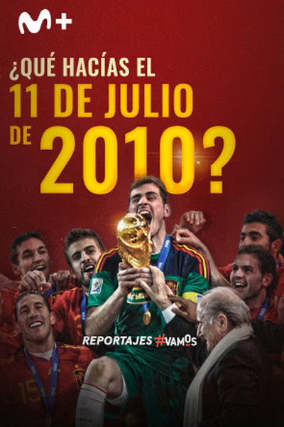 ¿Qué hacías el 11 de julio de 2010?