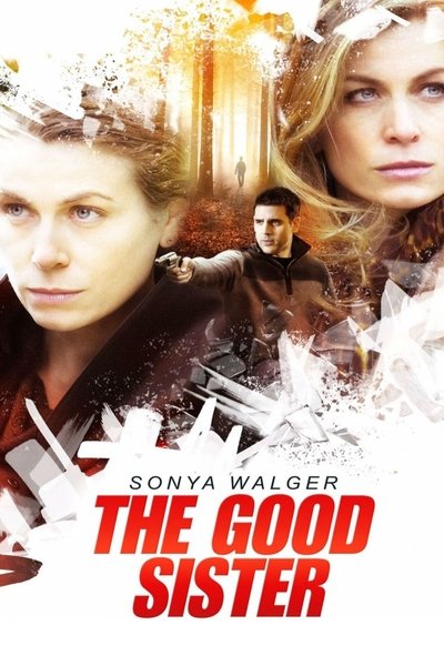 Watch!(2014) The Good Sister Full Movie Online 123Movies