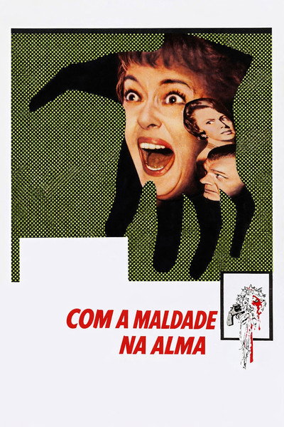 Poster do Filme Com a Maldade na Alma