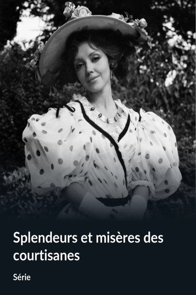 Splendeurs et misères des courtisanes