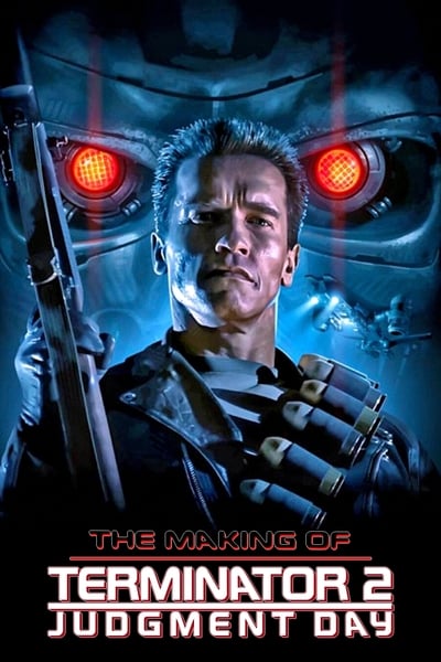 Poster for the movie The Making of 'Terminator 2: Judgment Day'