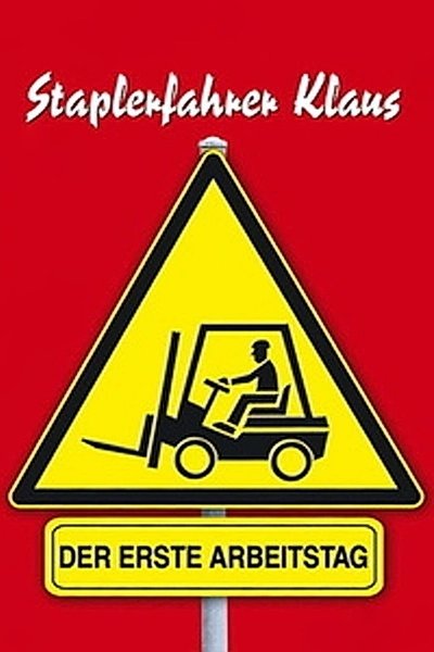Poster for the movie Forklift Driver Klaus: The First Day on the Job