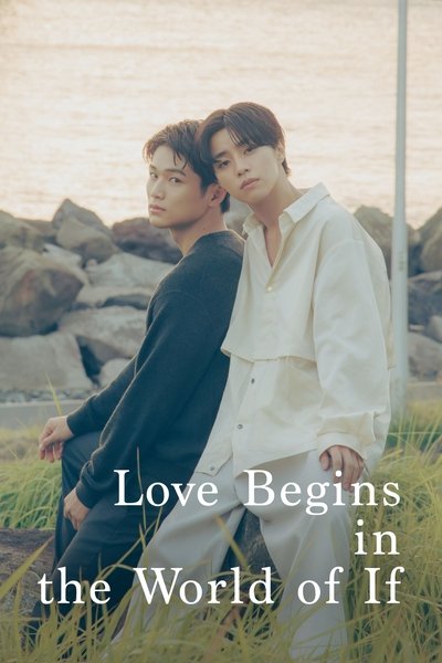 poster for Love Begins in the World of If