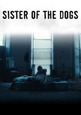 Poster do Filme Sister of the Dogs