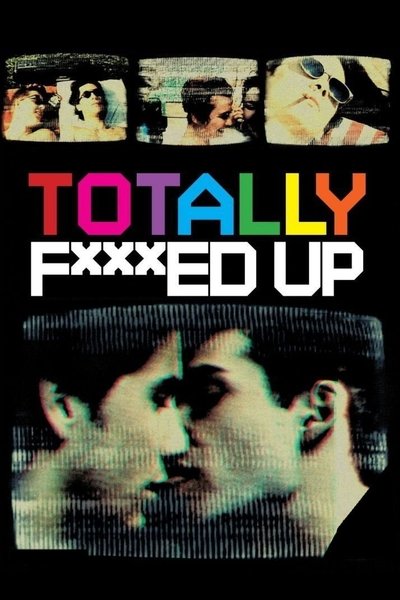 Poster for the movie Totally F***ed Up