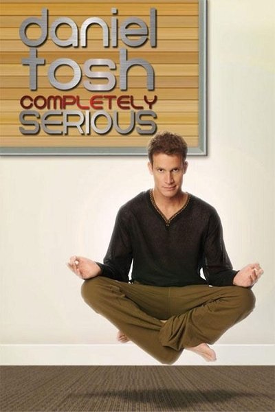 Poster for the movie Daniel Tosh: Completely Serious