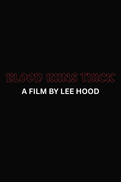 Blood Runs Thick