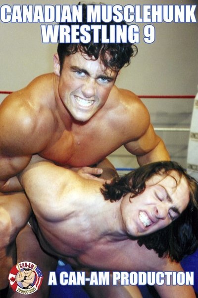 movie poster for Canadian Musclehunk Wrestling 9