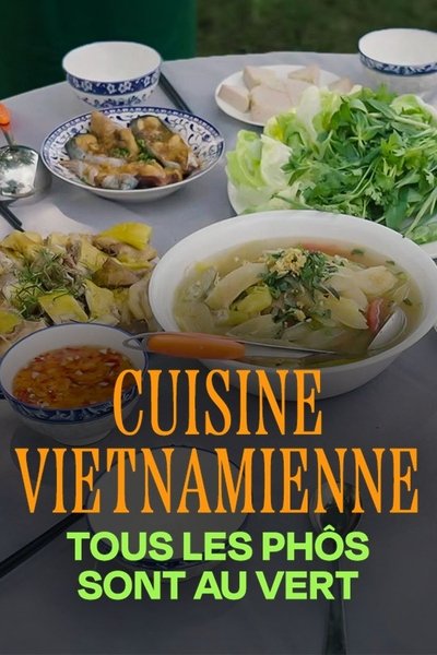 Poster do Filme Cuisine vietnamienne : Tous les phôs sont au vert