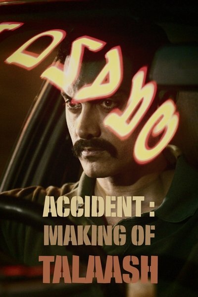 Poster do Filme Accident : Making of Talaash