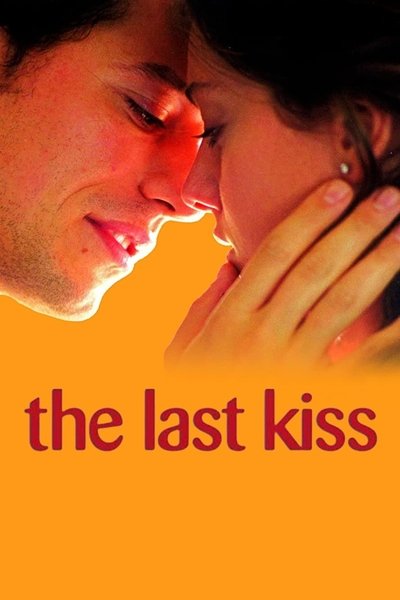 Poster for the movie The Last Kiss