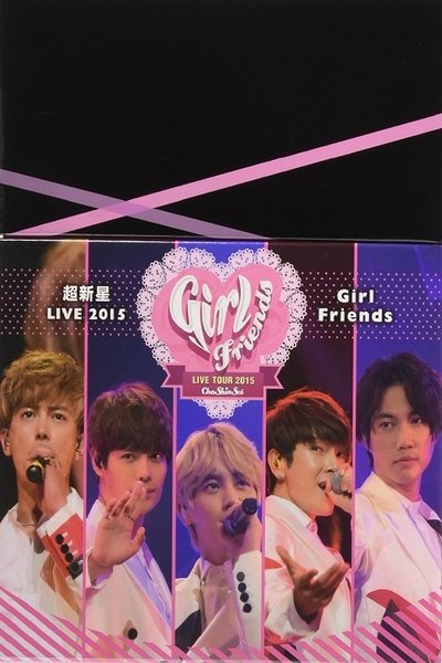 Watch Now!(2015) Choshinsei LIVE 2015 Girl Friend Full Movie 123Movies